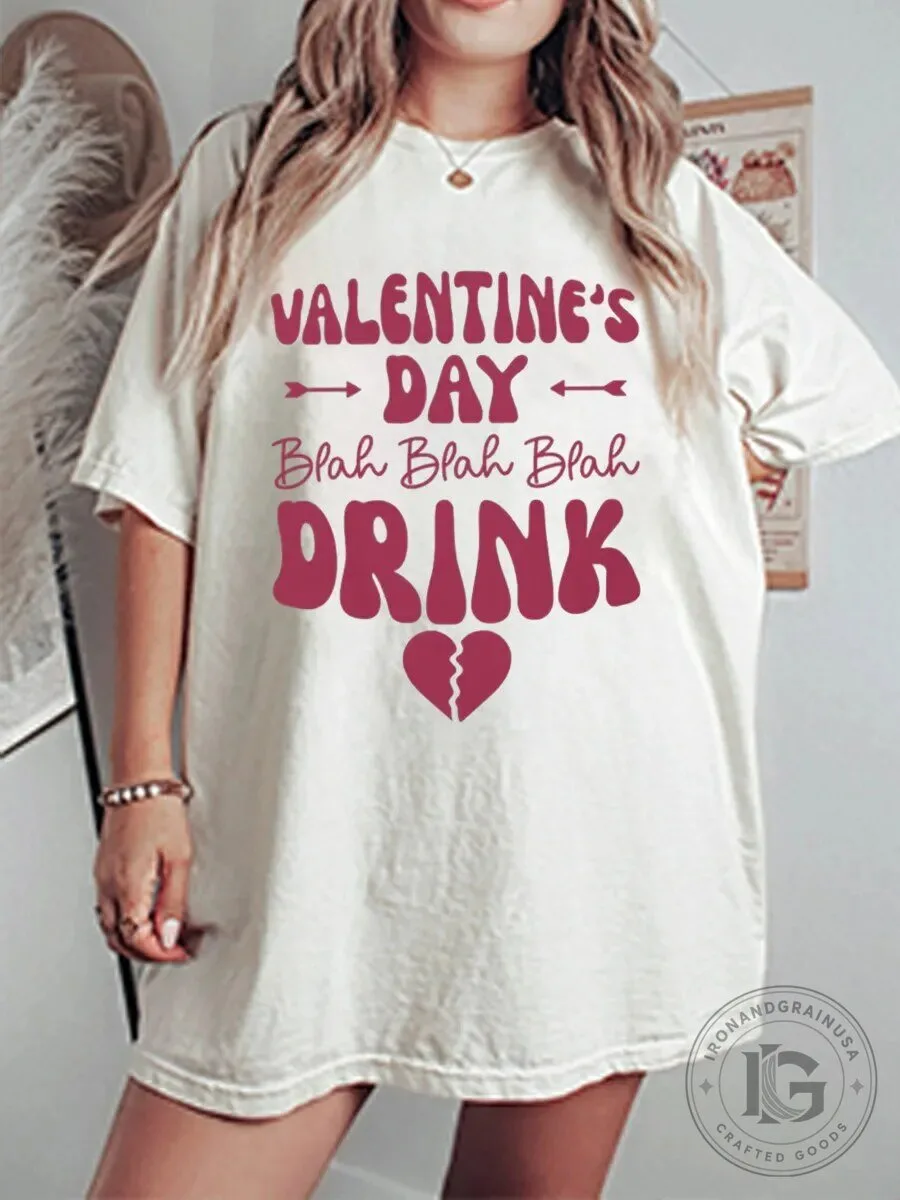 Funny Valentine's Day Blah Blah Blah Drink Graphic T-Shirt