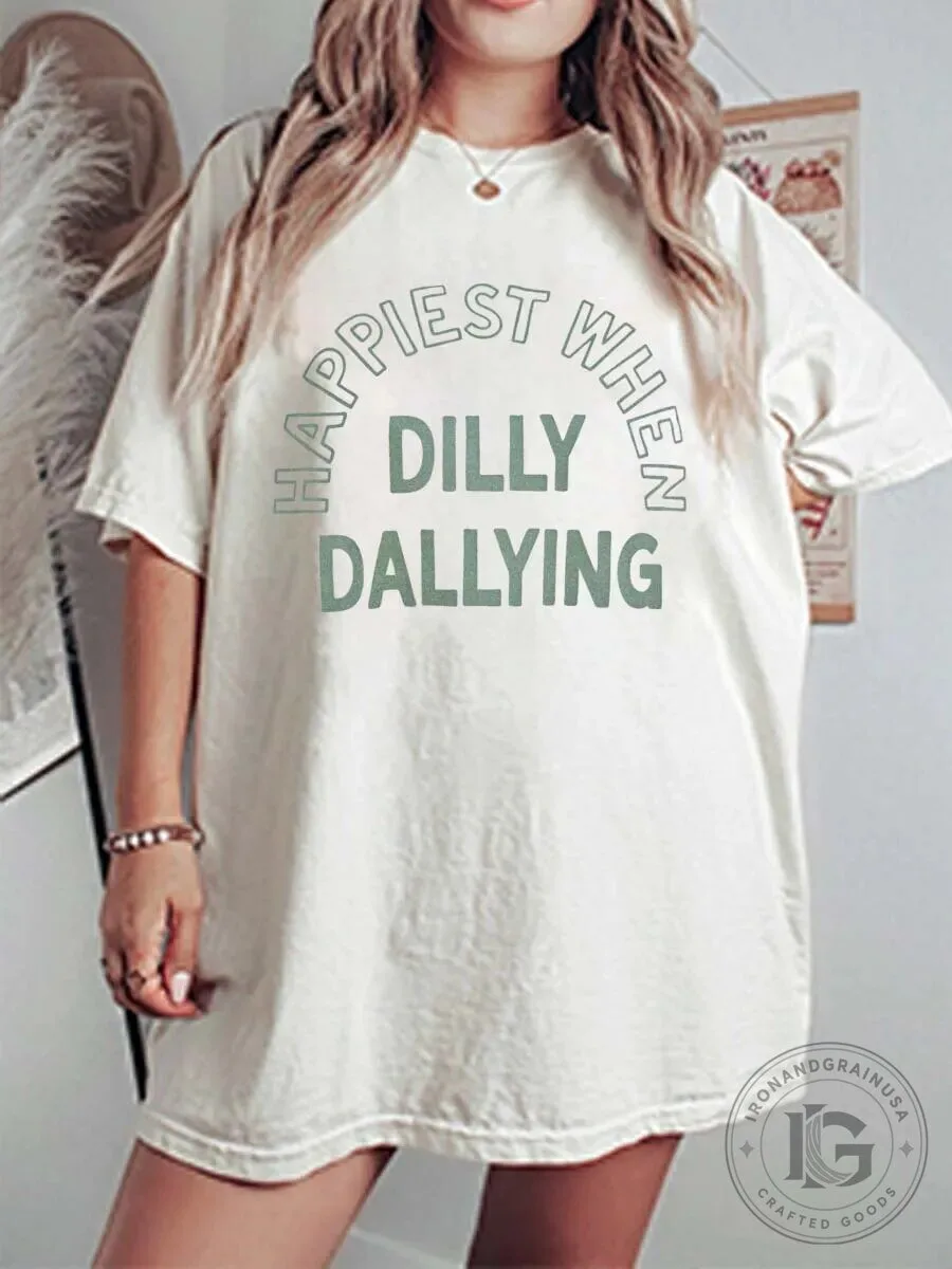 Happiest When Dilly Dallying Vintage Oversized Graphic T-Shirt